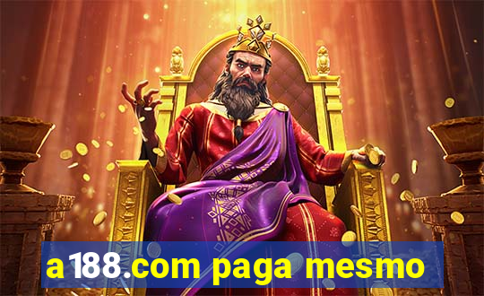 a188.com paga mesmo